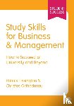 Tissington - Study Skills for Business and Management: How to Succeed at University and Beyond