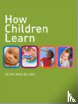 MacBlain, Sean - How Children Learn