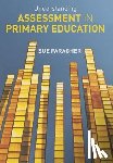 Faragher - Understanding Assessment in Primary Education
