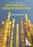 Faragher - Understanding Assessment in Primary Education