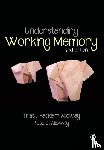 Packiam Alloway, Tracy, Alloway, Ross G - Understanding Working Memory