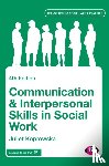 Koprowska, Juliet - Communication and Interpersonal Skills in Social Work