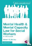 Godefroy, Simon - Mental Health and Mental Capacity Law for Social Workers
