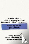 Dundon, Tony, Cullinane, Niall, Wilkinson, Adrian - A Very Short, Fairly Interesting and Reasonably Cheap Book About Employment Relations