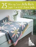 Greenberg, Brioni (Author) - 25 Ways to Sew Jelly Rolls, Layer Cakes and Charm Packs
