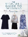 Ward, Wendy (Author) - The Beginners Guide to Dressmaking