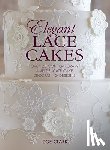 Clark, Zoe - Elegant Lace Cakes: Over 25 contemporary and delicate cake decorating designs