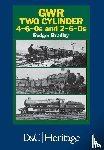 Bradley, Rodger (Author) - Great Western Railway Two Cylinder 4-6-0's and 2-6-0'S