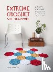 Shrimpton, Sarah (Author) - Extreme Crochet with Chunky Yarn