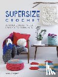 Shrimpton, Sarah (Author) - Supersize Crochet