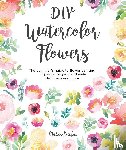 Boudon, Marie (Author) - DIY Watercolor Flowers