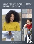 Gilpin, Di, Greenwell, Sheila - The Gansey Knitting Sourcebook