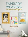 Carter, Kristin (Author) - Tapestry Weaving for Beginners and Beyond