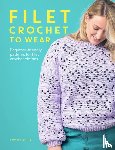 Willis, Lauren - Filet Crochet to Wear