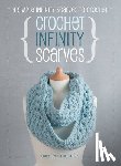 Callard, Sarah - Crochet Infinity Scarves: 8 simple infinity scarves to crochet