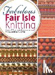 Knox, Patty - Fabulous Fair Isle Knitting