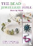 Wood, Dorothy (Author) - The Bead Jewellery Bible