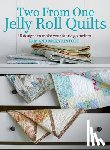 Lintott, Pam - Two from One Jelly Roll Quilts