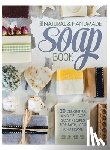 Harper, Sarah - The Natural and Handmade Soap Book: 20 delightful and delicate soap recipes for bath, kids and home