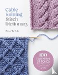 Tomkies, Debbie - Cable Knitting Stitch Dictionary