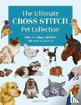 Crompton, Claire (Author) - The Ultimate Cross Stitch Pet Collection