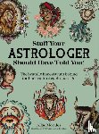 Morales, Alise - Stuff Your Astrologer Should Have Told You