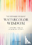 Friend, Trudy (Author) - The Bedside Book of Watercolor Wisdom
