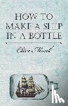 Monk, Blive - How To Make A Ship In A Bottle