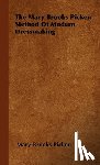 Picken, Mary Brooks - The Mary Brooks Picken Method Of Modern Dressmaking