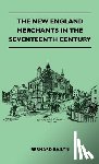 Bailyn, Bernard - The New England Merchants In The Seventeenth Century