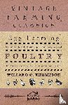 Thompson, Willard C. - Egg Farming - A Practical Reliable Manual Upon Producing Eggs And Poultry For Market As A Profitable Business Enterprise