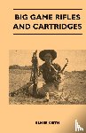 Keith, Elmer - Big Game Rifles And Cartridges