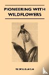 Aiken, George D. - Pioneering With Wildflowers