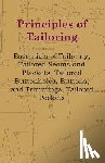 Anon - Principles Of Tailoring - Essentials Of Tailoring, Tailored Seams And Plackets, Tailored Buttonholes, Buttons, And Trimmings, Tailored Pockets