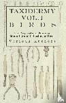 Various - Taxidermy Vol.1 Birds - The Preparation, Skinning, Mounting and Collecting of Birds