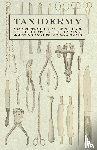 Various (selected by the Federation of Children's Book Groups) - Taxidermy - A Complete Guide to the Methods of Collecting, Preparing, Mounting and Displaying Animals