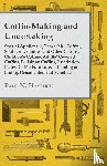 Hasluck, Paul N. - Coffin-Making and Undertaking - Special Appliances, Lancashire Coffins, Southern Counties and Other Coffins, Children's Coffins, Adults' Covered Coffi