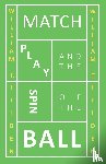 Tilden, William T. - Match Play and the Spin of the Ball