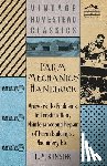 Kilmister, L. M. - Farm Mechanics' Handbook - Answers to Problems in Construction, Maintenance and Repair of Farm Buildings, Machinery Etc