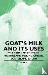 Various (selected by the Federation of Children's Book Groups) - Goat's Milk and Its Uses - With Information on Milking and Making Cheese, Butter and Cream