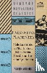 Various - Harvesting Machinery - A Collection of Articles on Mills, Threshers, Pickers, Combine Harvesters and Other Machinery on the Farm