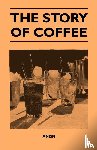 Anon - The Story of Coffee