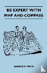 Kjellstrom, Bjorn - Be Expert With Map and Compass