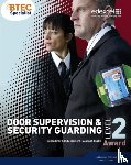 Gray, Debra, Burke, Alannah, Element, Andy - BTEC Level 2 Award Door Supervision and Security Guarding Candidate Handbook
