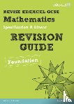 Smith, Harry, Burns, Gwenllian, Linsky, Jean - Revise Edexcel GCSE Mathematics Edexcel Spec A Found Revision Guide