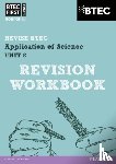 Stafford-Brown, Jennifer - Pearson REVISE BTEC First in Applied Science: Application of Science - Unit 8 Revision Workbook: for home learning, 2025 assessments and 2026 exams