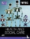 Haworth, Elizabeth, Garnham, Penelope, Lavers, Sian, Higgins, Heather - BTEC First Award Health and Social Care Student Book