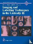 Wolfgang J. Kox, Joseph E. Boultbee, Robert Donaldson - Imaging and Labelling Techniques in the Critically Ill