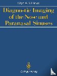 Lloyd, Glyn A.S. - Diagnostic Imaging of the Nose and Paranasal Sinuses