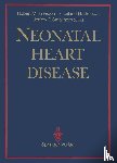 Freedom, Robert M., Benson, Leland N., Smallhorn, Jeffrey F. - Neonatal Heart Disease